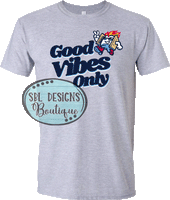 Good Vibes Only - Sport Grey Tee, Sweatshirt, or Hoodie