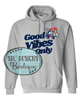 Good Vibes Only - Sport Grey Tee, Sweatshirt, or Hoodie