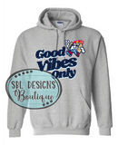 Good Vibes Only - Sport Grey Tee, Sweatshirt, or Hoodie